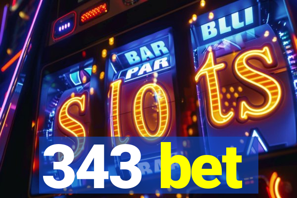 343 bet
